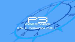 Paulownian Mall  Persona 3 [upl. by Ferdinand]