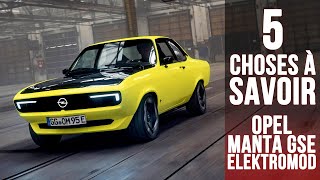 Manta GSe Elektromod 5 choses à savoir sur un restomod par Opel [upl. by Ahsila]