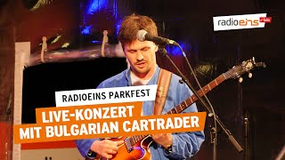 LiveKonzert mit Bulgarian Cartrader I Das radioeins Parkfest 2022 [upl. by Coco]