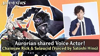 Alchemy Stars Aurorian shared Voice Actor  Chainsaw Rick amp Seleucid voiced by Satoshi Hino [upl. by Whitnell]