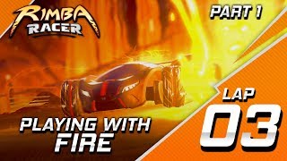 RIMBA Racer  Lap 3 Part 1  Playing With Fire  Animation [upl. by Courtney]