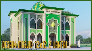 DESAIN MASJID 2 LANTAI  MASJID INDAH DAN NYAMAN UKURAN 12x12 [upl. by Ecyned]