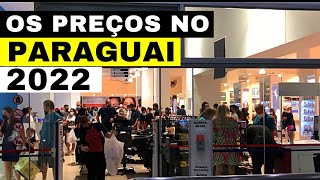 COMPRAS NO PARAGUAI 2022  DÓLAR EM ALTA AINDA VALE A PENA [upl. by Elynad]