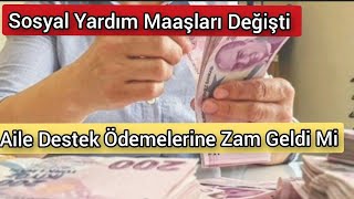 Sosyal Yardım Ödemeleri Değişti Aile Destek Yardımına Zam Geldimi [upl. by Yuzik]