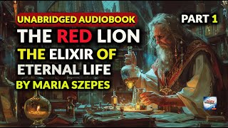 The Red Lion The Elixir Of Eternal Life Unabridged Audiobook PART 1 [upl. by Farwell]