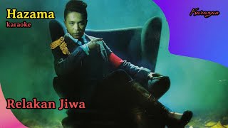 Hazama  Relakan Jiwa Karaoke [upl. by Rucker]