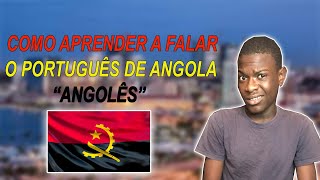 COMO APRENDER A FALAR O PORTUGUÊS DE ANGOLAAngolêsAlcha Botswanaaprenderportugues [upl. by Cletus]