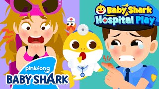 🔥NEW Hot Hot I Got a Burn  Baby Shark Doctor  Hospital Play  Baby Shark Official [upl. by Znarf]