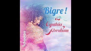 Bigre amp Cynthia Abraham  Tchourou [upl. by Erdnaid]