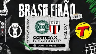 CORITIBA X BOTAFOGO SP AOVIVO CAMPEONATO BRASILEIRO SÉRIE B  RÁDIO TRANSAMÉRICA CURITIBA 221124 [upl. by Anelra]