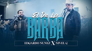 El De La Barba  Edgardo Nuñez X Nivel C Video En Vivo 2023 [upl. by Lorrayne]