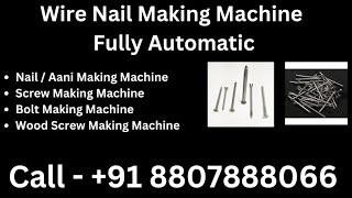 Wire Nail Making Machine  Aani Making Machine  Screw Making Machine Bolt Making Machine Available [upl. by Blasien]