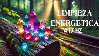 417 Hz LIMPIEZA ENERGÉTICA • Música para Eliminar Energías Negativas del Hogar y Ambientes [upl. by Suoirad642]