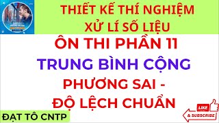 Phần 11  Trung Bình Cộng Phương Sai Độ Lệch Chuẩn Thiết Kế Thí Nghiệm Xử Lí Số Liệu  ĐẠT TÔ CNTP [upl. by Ailec]