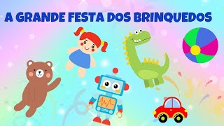 A GRANDE FESTA DOS BRINQUEDOS [upl. by Merkley730]