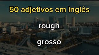 🗽 Aprende os adjetivos em inglês mais utilizados [upl. by Molini]