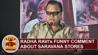 Actor Radha Ravis Funny Comment about SARAVANA STORES  Thanthi TV [upl. by Aknahs]