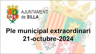 🔴Ple Extraordinari Ajuntament de Silla  21 OCTUBRE 2024 [upl. by Rebecka]