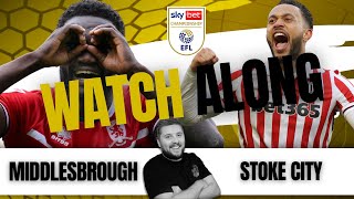 MIDDLESBROUGH vs STOKE CITY Live with quotRYquot INRICTUS [upl. by Iderf307]