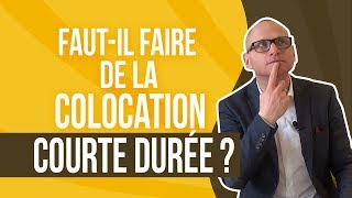 Fautil faire de la colocation courte durée [upl. by Halyak]