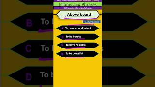 Above board ssc favorite idioms [upl. by Odilia]