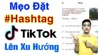 cách đặt hashtag tiktok chuẩn nhất dễ dàng lên xu hướng  sử dụng hashtag tiktok đúng cách [upl. by Regdor302]