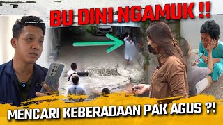 KITA MENDAPAT KABAR BU DINI NGAMUK  MENCARI KEBERADAAN PAK AGUS [upl. by Eselahs]