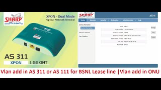 How to configure leasline in ONU  AS 311 and AS 111 configure  Sharp ONU bridge mode configure [upl. by Rosa]