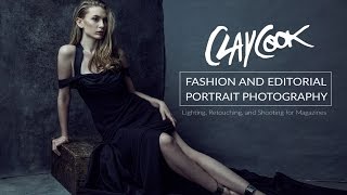 Clay Cook  Fashion and Editorial Portrait Photography Tutorial [upl. by Rodney817]