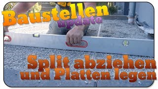 Baustellen update 40 Split abziehen und Terrassenplatten legen [upl. by Kreiker908]