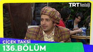 Çiçek Taksi 136 Bölüm NostaljiTRT [upl. by Alina]