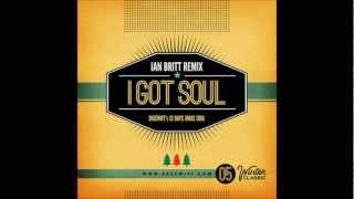 Skeewiff  I Got Soul Ian Britt Remix [upl. by Olemrac]