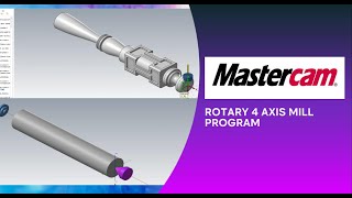 Mastercam 4 Axis Rotary Program [upl. by Schoof796]