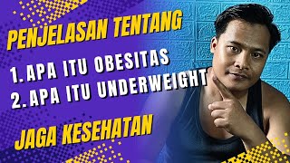 Penjelasan tentang Apa itu OBESITAS dan UNDERWEIGHT [upl. by Wilen]