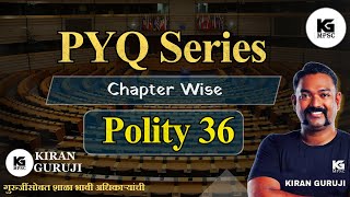 Lecture 36  Polity PYQ Series  Kiran Guruji MPSC [upl. by Shanley]