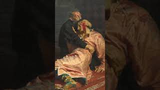 I Killed My Son… Ivan the Terrible history ivantheterrible painting artwork [upl. by Levona]