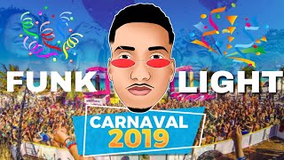 SEQUÊNCIA DE FUNK LIGHT CARNAVAL 2019  SEM PALAVRÃO [upl. by Serrano]