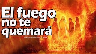 El fuego no te quemará [upl. by Alfreda]