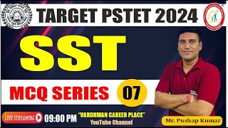 SST Most Expected MCQ Class 7  Target PSTET 2024 Exam  Mr Pushap Kumar [upl. by Irollam719]