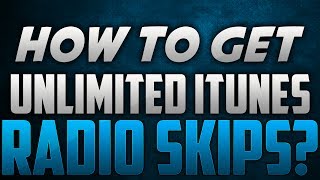 How to get Unlimited iTunes Radio Skips  No Ads iOS 4K [upl. by Assenab]