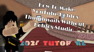 How To Create YouTube Roblox Thumbnails Without Roblox Studio [upl. by Disraeli]