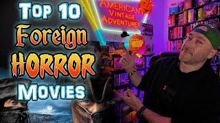 Top 10 BEST Foreign Horror Movies [upl. by Mavra]