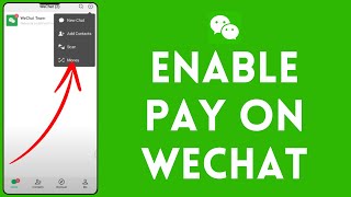 How to Set Up WeChat Wallet 2024  Use WeChat Pay Full Tutorial [upl. by Ailev]