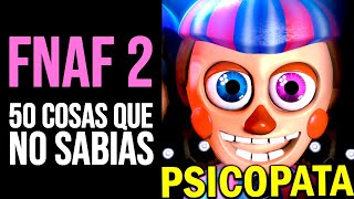 FNAF 2 50 Cosas que NO SABÍAS  Curiosidades [upl. by Ambrogio]