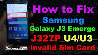 Samsung Galaxy J3 J327P U4U3 Invalid SIM Card fix  J327P Invalid SIM  j327p unlock binary 4 [upl. by Notnyw]