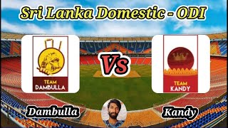 Dambulla vs Kandy  Match 18  National Super League Limited Over Tournament 2024 [upl. by Garap]