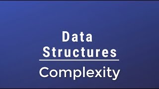 01 Data Structures  Complexity [upl. by Irihs391]