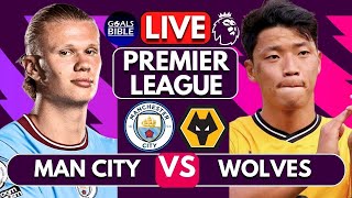 🔴MANCHESTER CITY vs WOLVES LIVE  PREMIER LEAGUE  Full Match LIVE Today [upl. by Samtsirhc]