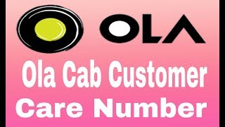 Ola Cab Customer Care Number What is the number of Ola Customer Care [upl. by Assetnoc45]