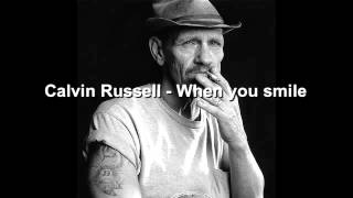 Calvin Russell When you smile [upl. by Sari]